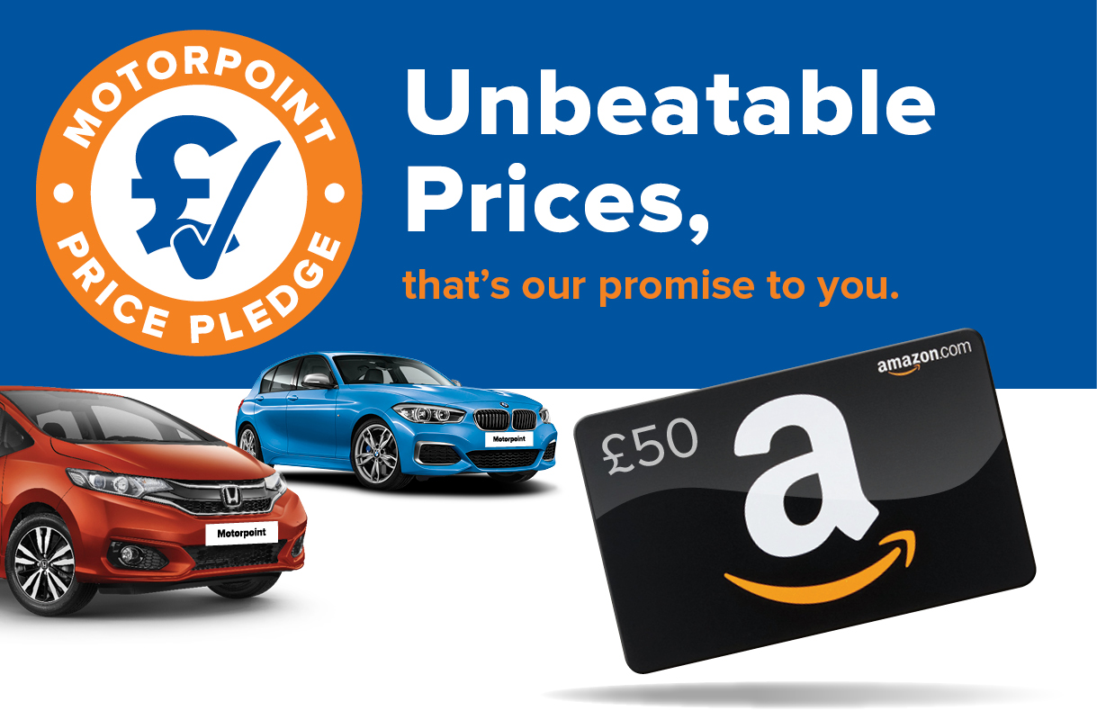 Our prices are guaranteed by the Motorpoint Price Pledge Our prices are guaranteed by the Motorpoint Price Pledge