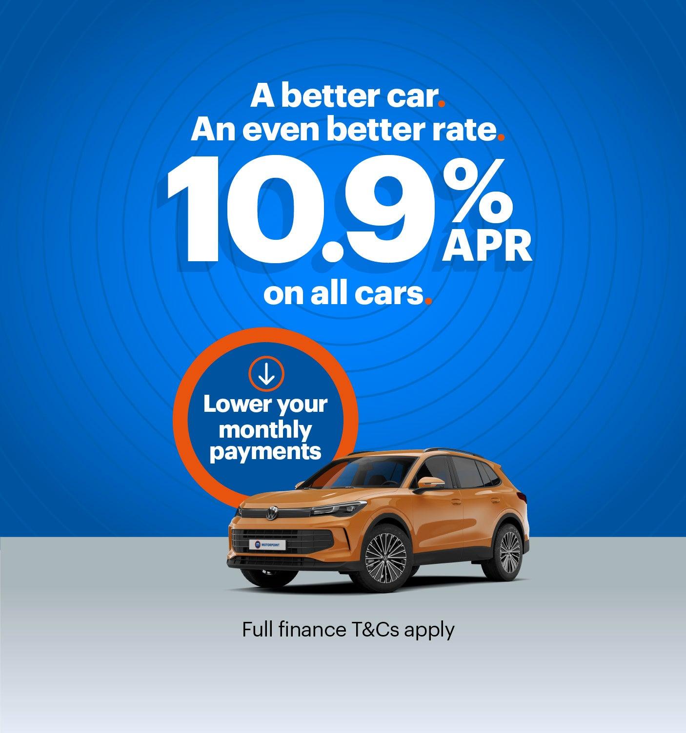 10.9% APR on all cars, lower your monthly payments